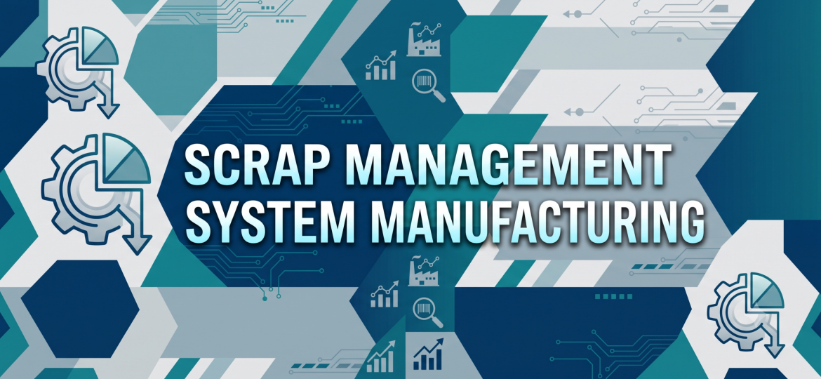 scrap management system manufacturing